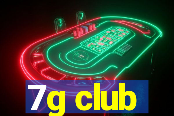 7g club